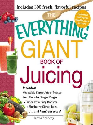 cover image of The Everything Giant Book of Juicing